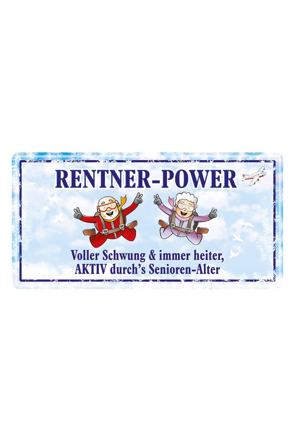 Dieses Rentner Power Metallschild ist ein witziges Geschenk fuer Rentner und Rentnerinnen. Auf dem Aluminium- Blechschild steht der lustige Spruch: Rentner-Power. Voller Schwung & immer heiter, aktiv durch's Senioren-Alter. Ein lustiges Geschenk oder Mitbringsel zur Pension.