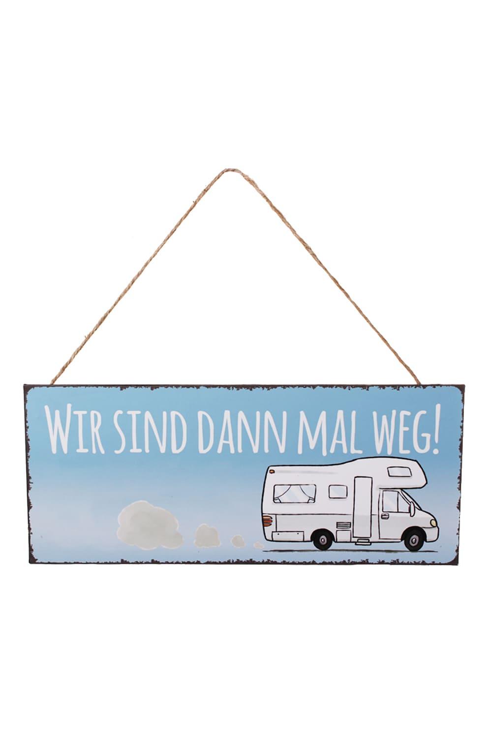 Das Metallschild ist ein witziges Geschenk. Auf dem Camping Blechschild steht der Spruch: Wir sind dann mal weg! Zusaetzlich ist ein Wohnmobil aufgedruckt.