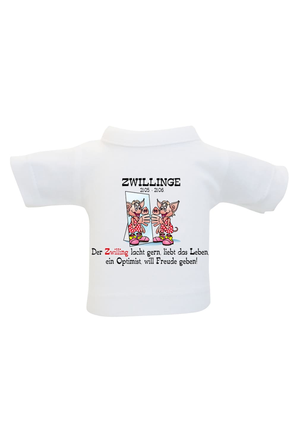 Mini-T-Shirt! Das Sternzeichen Flaschenshirt mit dem Spruch: Zwillinge 21.05-21.06. Lacht gern, liebt das Leben, ein Optimist, will Freude geben!