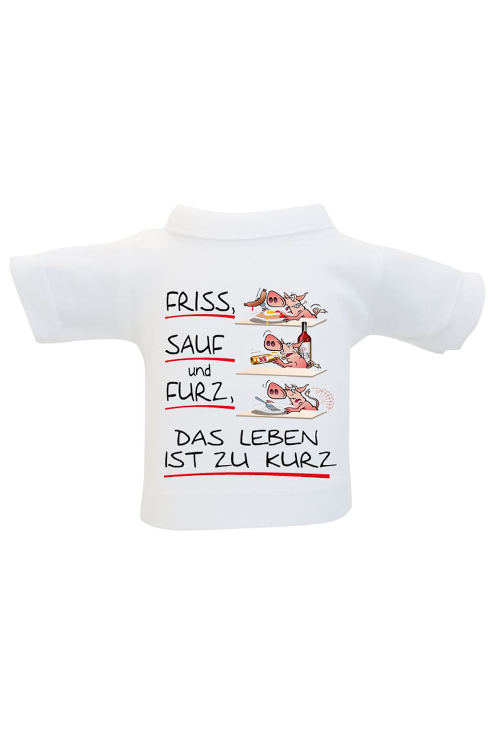 Das Mini T-Shirt ist ein lustiges Accessoire fuer Flaschen. Einfach das Flaschenshirt einer Weinflasche anziehen und fertig ist die originelle Geschenkverpackung. Das Mini T-Shirt mit der Aufschrift: Friss, sauf und furz, das Leben ist zu kurz. Eine kreative Geschenkverpackung fuer alle Menschen die Spass lieben.