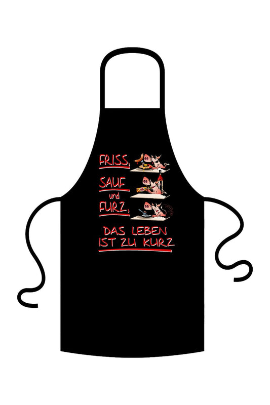 Spruch Schuerze Schwein mit dem witzigem Spruch: Friss, sauf und furz, das Leben ist zu kurz. Auf der Schuerze ist ausserdem noch das lustige Schwein abgebildet. Kochschuerze zum Backen in der Farbe schwarz