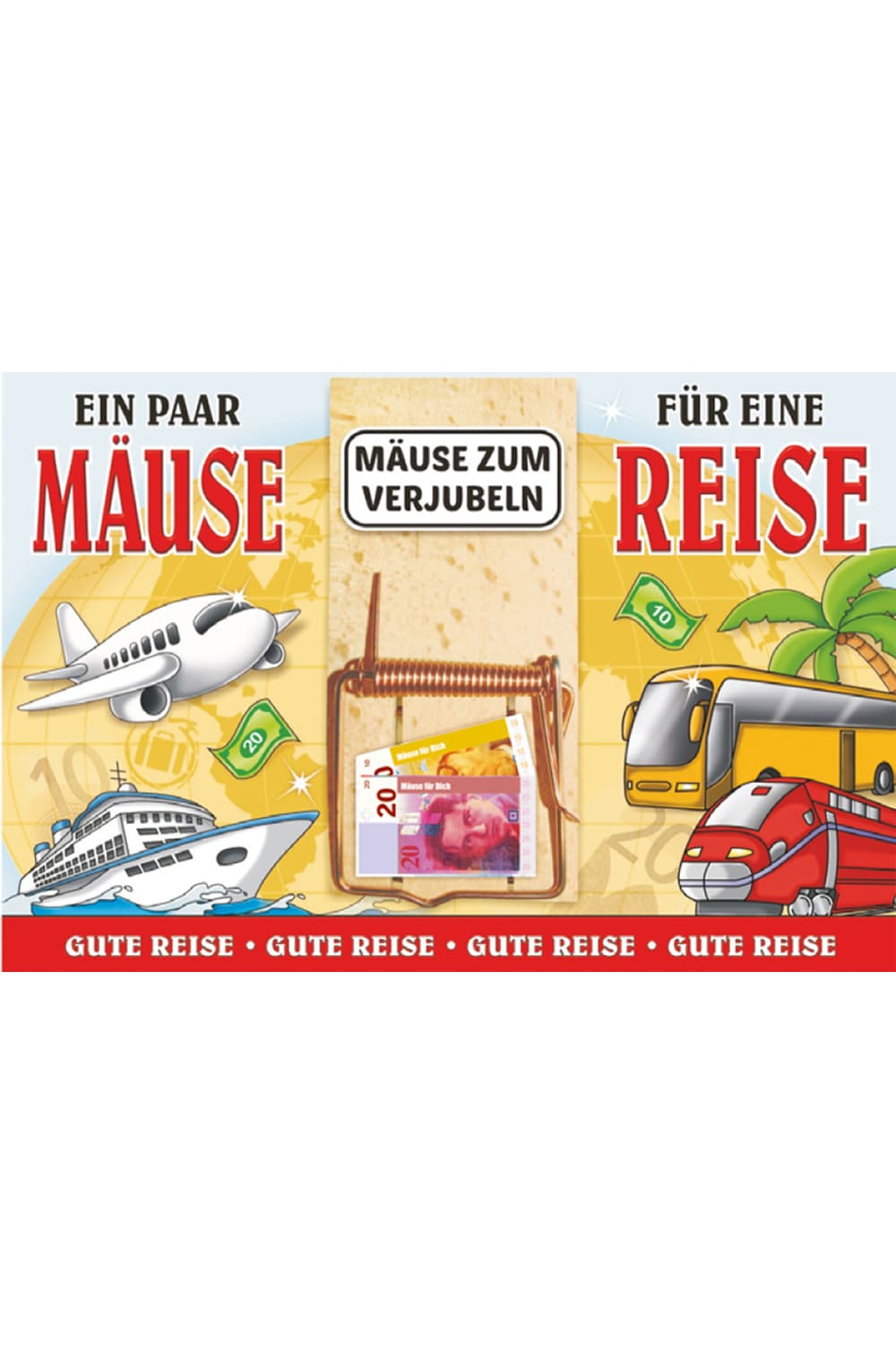 Die Reise Klappkarte mit der Mausefalle praesentiert Ihr Geldgeschenk absolut originell und kreativ. Noetli einfach in die Mausefalle klemmen und den Text in die Doppelkarte schreiben. Ein einfallreiches Geldgeschenk für eine laengere Reise, eine Schulreise, ein Skilager oder Pfadilager sowie für eine Auswanderung. Die Doppelkarte mit dem Spruch: Ein paar Maeuse fuer eine Reise. Maeuse zum verjubeln. Gute Reise.