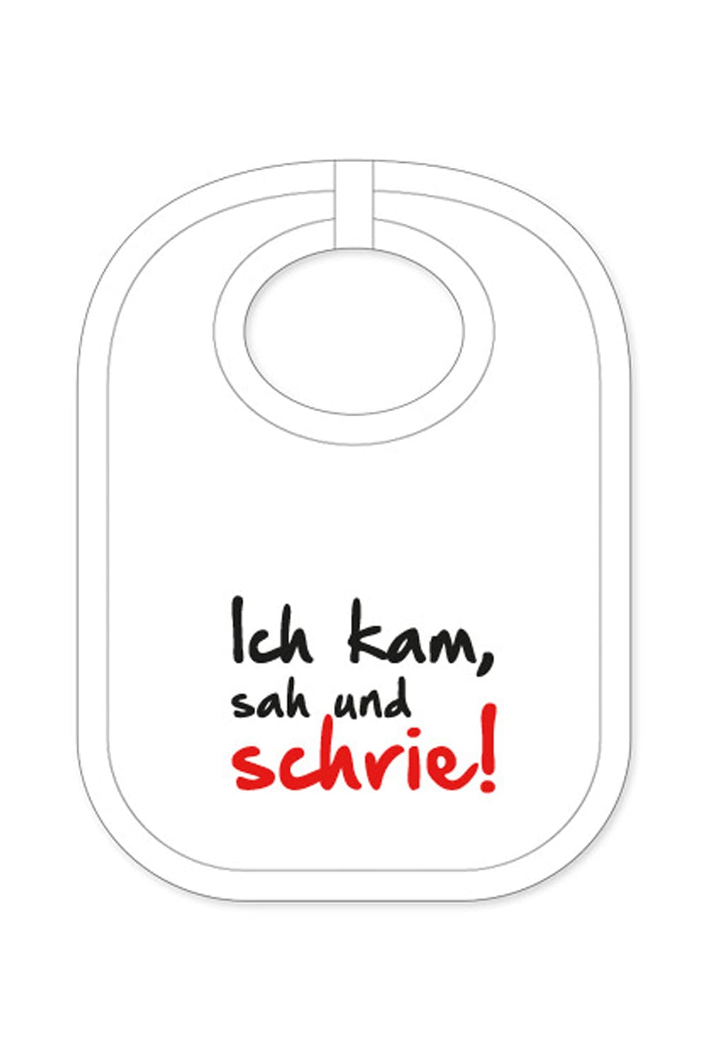 Babylatz mit Spruch: Ich kam, sah und schrie