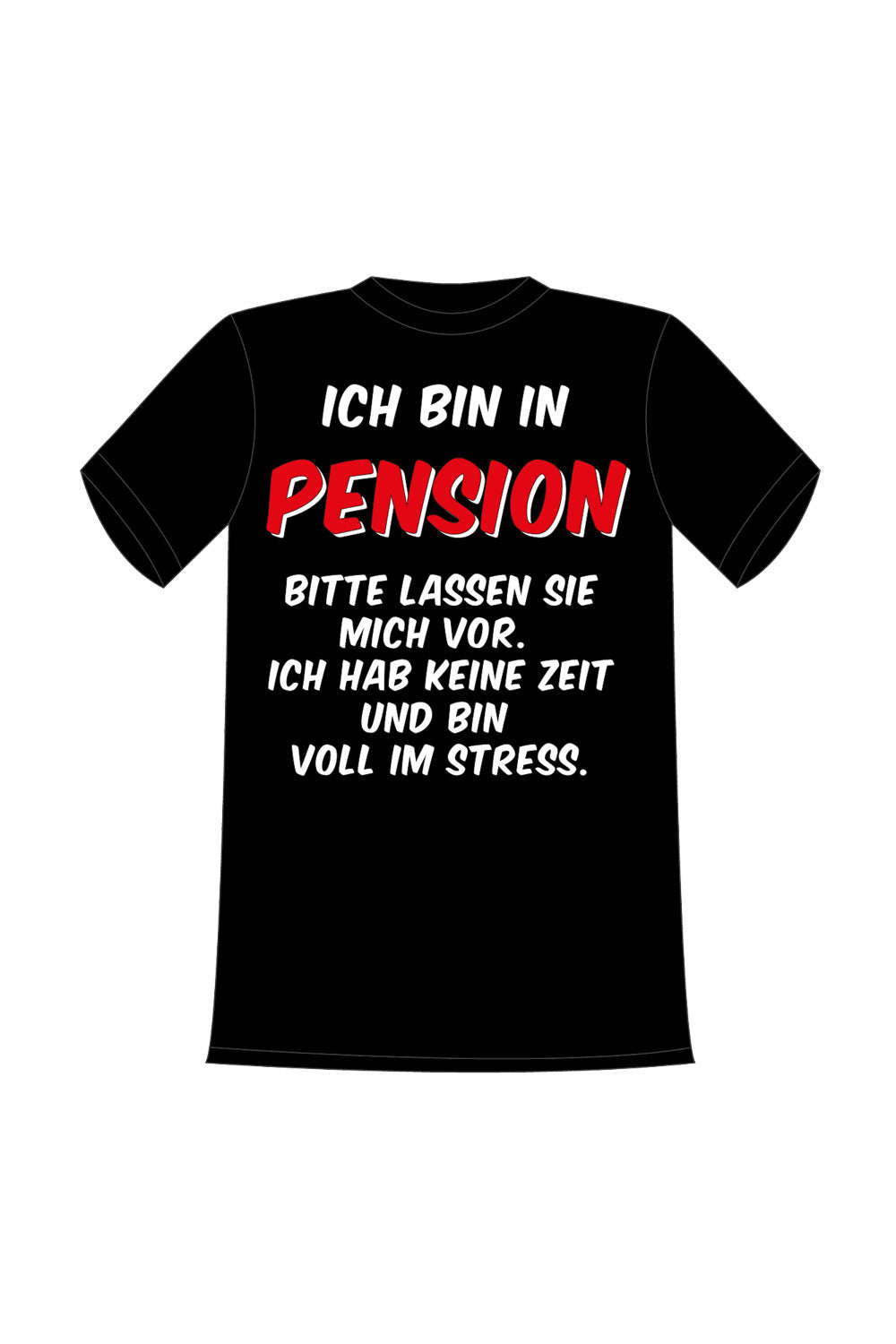 Das bedruckte T-Shirt. Geschenk für alle Rentner und Rentnerinnen, die Spass lieben. Das Spruch Shirt ist aus 100% Baumwolle und hat folgenden Spruch aufgedruckt: Ich bin in Pension. Bitte lassen Sie mich vor. Ich habe keine Zeit und bin voll im Stress. Ein witziges Spruchgeschenk zur Pensionierung.