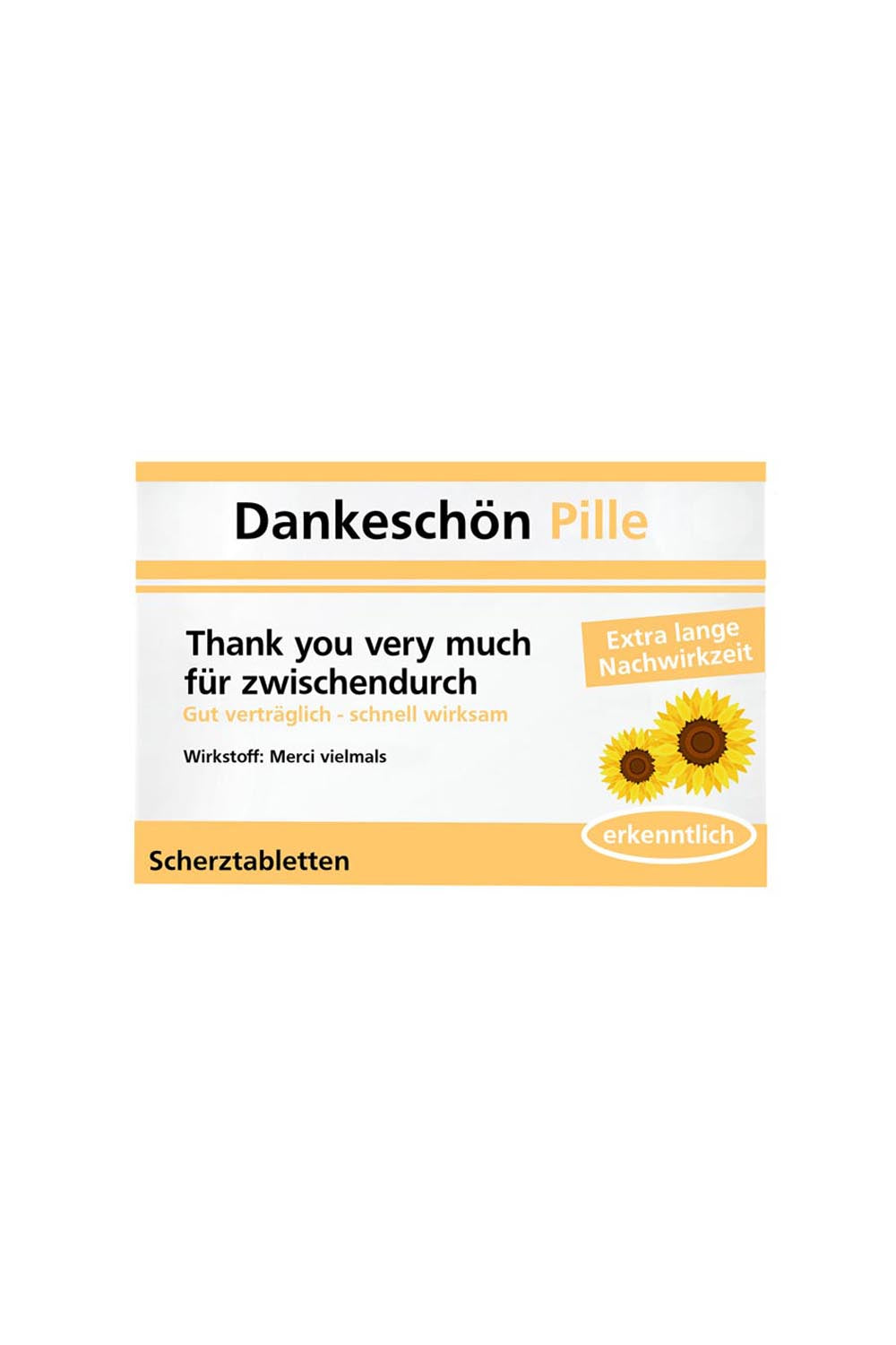 Die Schokolade Scherztabletten sind in einer Verpackung, die aussieht wie eine Medizinschachtel. Sprueche: Dankeschoen Pille. Thank you very much fuer zwischendurch. Gut vertraeglich-schnell wirksam. Extra lange Nachwirkzeit. Wirkstoff: Merci vielmals. Humor Apotheke, kein Medizinprodukt!!!