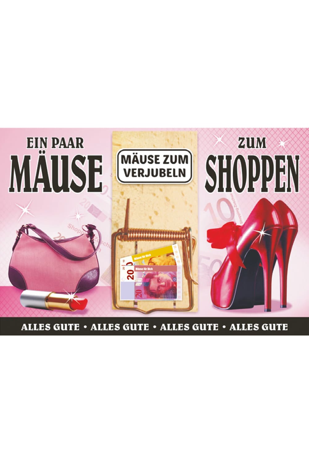 Die Shopping Klappkarte mit der Mausefalle praesentiert Ihr Geldgeschenk absolut kreativ. Noetli einfach in die Mausefalle klemmen und den Text in die Doppelkarte schreiben. Ein einfallreiches Geldgeschenk zum Geburtstag, zum Muttertag oder zu Weihnachten. Ein tolles Geschenk fuer alle Frauen, die gerne einkaufen gehen. Die Doppelkarte mit dem Spruch: Ein paar Mäuse zum shoppen. Alles Gute. Mäuse zum verjubeln.