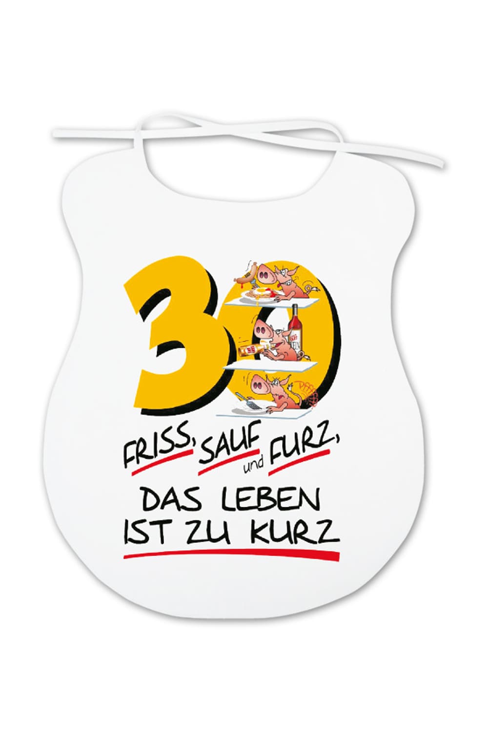 Dieser Esslatz ist ein lustiges Geschenk fuer Erwachsene, die mehr oder weniger beim Essen kleckern und Humor lieben. Auf dem Spaghettilatz ist ein witziges Motiv aufgedruckt sowie die Zahl 30 und der Spruch: Friss Sauf und Furz das Leben ist zu kurz. Der Latz fuer Erwachsene ist ein witziges Geschenk zum 30. Geburtstag.