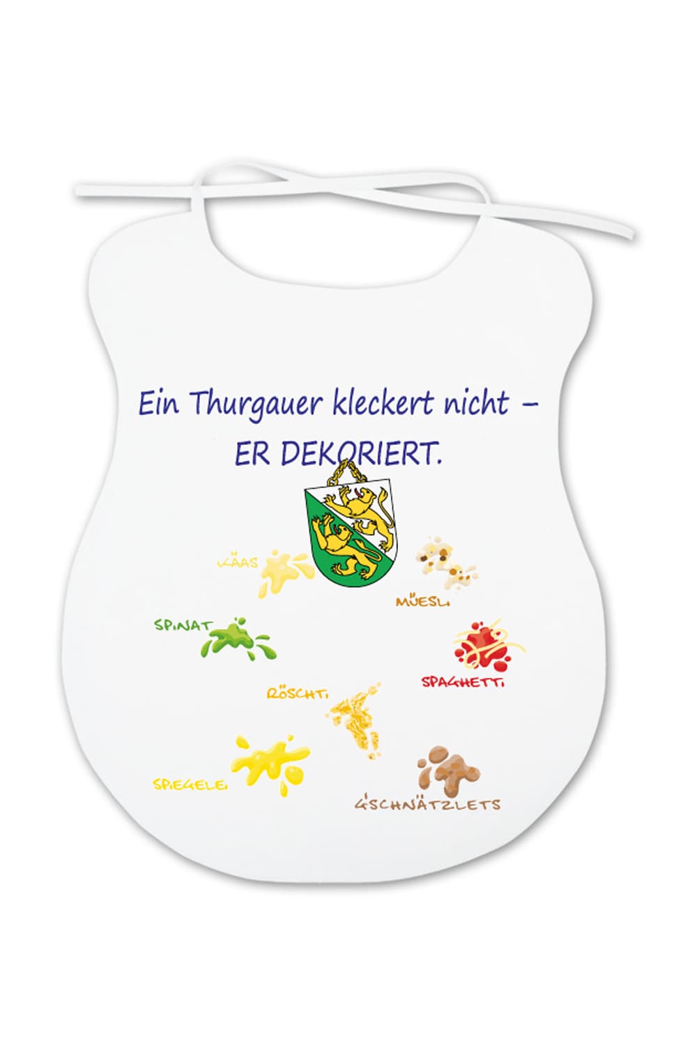Dieser Thurgau Spruchlatz ist ein lustiges Geschenk fuer Erwachsene! Auf dem Spaghettilatz steht der Spruch: Ein Thurgauer kleckert nicht, er dekoriert.