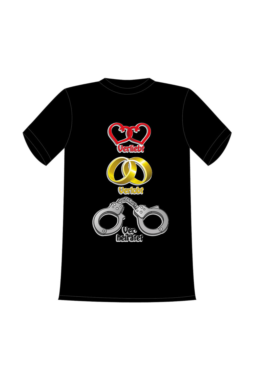 Verliebt, verlobt und verheiratet. Spruch T-Shirt in der Farbe schwarz mit Herzen, zwei goldige Ringe und Handschellen. Tolles Spruchgeschenk fuer den Polterabend.