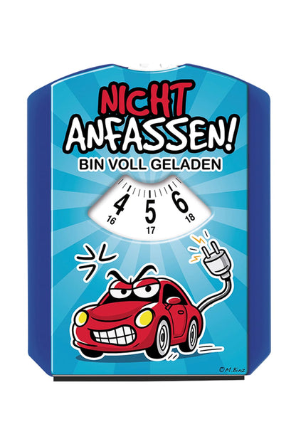 Die spassige Elektroauto Parkscheibe mit dem Spruch: Nicht anfassen! Bin voll geladen. Ein witziges und nuetzliches Geschenk fuer Autofahrer. 