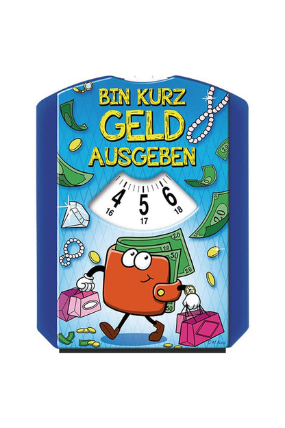 Die spassige Parkscheibe ist mit dem Spruch: Bin kurz Geld ausgeben. Die Parkscheibe ist ein nuetzliches Geschenk fuer Autofahrer. 