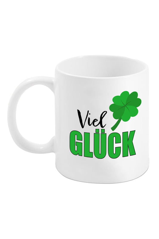 Die Tasse mit der Aufschrift: Viel Glueck. Die Glueckstasse ist beidseitig bedruckt.