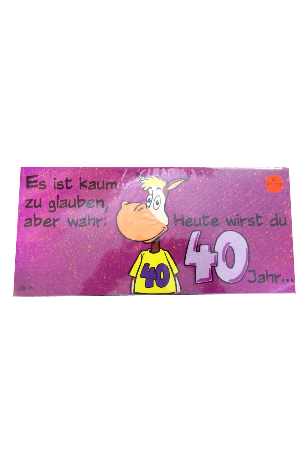 40. Geburtstag Glueckwunschkarte A3 mit Sprüche und einem Esel und die Zahl 40. Tolle Geburtstagskarte. Es ist kaum zu glauben, aber wahr: Heute wirst du 40 Jahr.